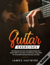 Guitar Exercises: Introducing How You Ca