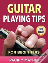 Guitar Playing Tips For Beginners