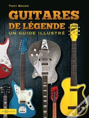Guitares De Légendes : Un Guide Illustré