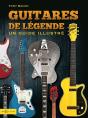 Guitares De Légendes : Un Guide Illustré - Preview