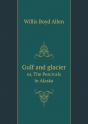 Gulf And Glacier Or, The Percivals In Alaska - Preview