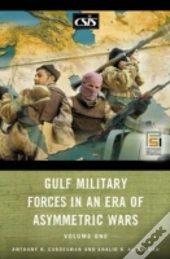 Gulf Military Forces In An Era Of Asymmetric Wars
