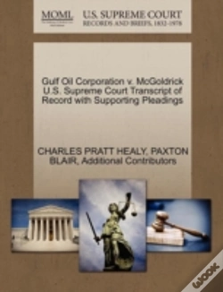 Capa do artigo Gulf Oil Corporation V. Mcgoldrick U.S. Supreme Court Transcript Of Record With Supporting Pleadings