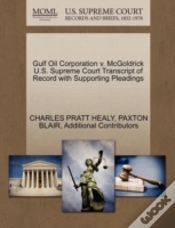 Capa do artigo Gulf Oil Corporation V. Mcgoldrick U.S. Supreme Court Transcript Of Record With Supporting Pleadings