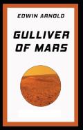 Gulliver Of Mars( Illustrated Edition)