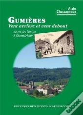 Gumieres, Vent Arriere Et Vent Debout - Du Col Des Limites A Champlebout