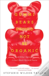 Gummi Bears Should Not Be Organic