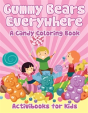 Gummy Bears Everywhere, A Candy Coloring Book - Preview