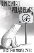 Gun Control For Polar Bears