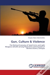 Gun, Culture & Violence