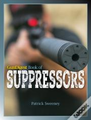 Gun Digest Book Of Suppressors
