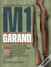 Gun Digest Book Of The M1 Garand