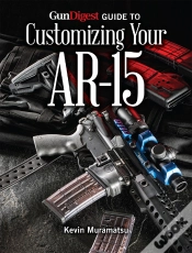 Capa do artigo Gun Digest Guide To Customizing Your Ar-15