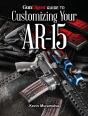 Gun Digest Guide To Customizing Your Ar-15 - Preview