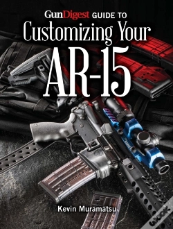 Capa do artigo Gun Digest Guide To Customizing Your Ar-15