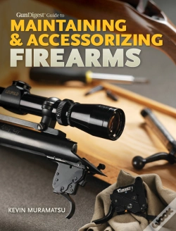 Capa do artigo Gun Digest Guide To Maintaining & Accessorizing Firearms