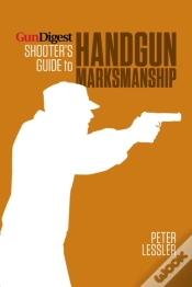 Capa do artigo Gun Digest Shooterâ€™S Guide To Handgun Marksmanship