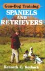Gun Dog Training Spaniels And Retrievers - Preview
