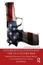 Gun Rights Activists And The Us Culture War - Preview