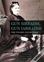 Gun Sireadh, Gun Iarraidh - The Tolmie Collection