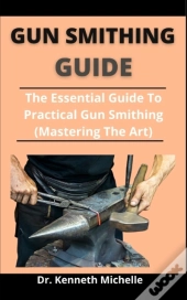 Gun Smithing Guide