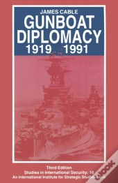 Gunboat Diplomacy 1919-1991