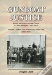 Gunboat Justice: White Man, White Gun