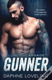 Gunner: Lords Of Carnage Mc