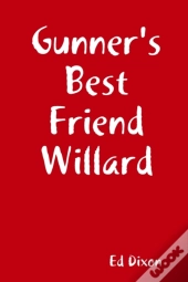 Gunner'S Best Friend Willard