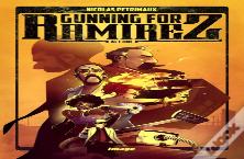Gunning For Ramirez, Volume 1
