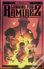 Gunning For Ramirez, Volume 2