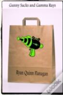 Gunny Sacks And Gamma Rays