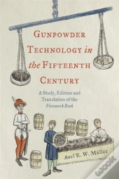Gunpowder Technology In The Fifteenth Century