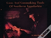 Capa do artigo Guns And Gunmaking Tools Of Southern Appalachia