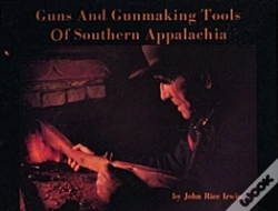 Capa do artigo Guns And Gunmaking Tools Of Southern Appalachia