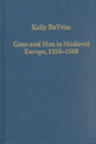 Guns And Men In Medieval Europe, 1200-1500 - Preview