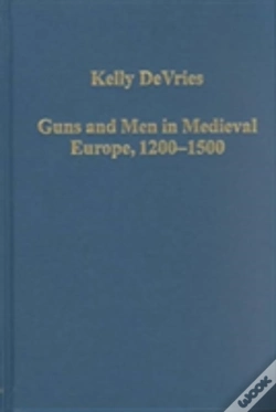 Capa do artigo Guns And Men In Medieval Europe, 1200-1500