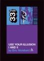 Guns N' Roses' Use Your Illusion I And Ii - Preview
