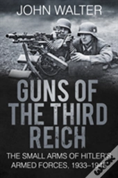 Guns Of The Third Reich