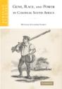Guns, Race, And Power In Colonial South Africa - Preview