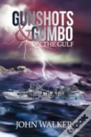 Gunshots And Gumbo On The Gulf