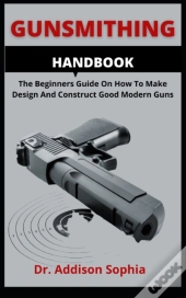 Gunsmithing Handbook