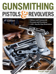 Gunsmithing Pistols & Revolvers