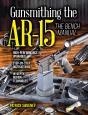 Gunsmithing The Ar-15, Vol. 3 - Preview
