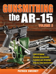 Gunsmithing The Ar-15 Volume 2