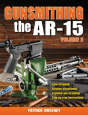 Gunsmithing The Ar-15 Volume 2 - Preview