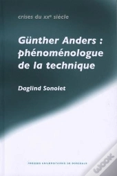Gunther Anders ; Phénomènologue De La Technique