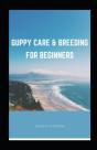 Guppy Care & Breeding For Beginners - Preview