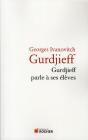 Gurdjieff Parle À Ses Élèves - Preview