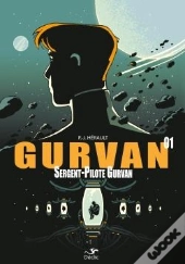 Gurvan Tome 1 : Sergent-Pilote Gurvan